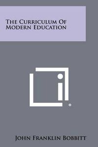 Cover image for The Curriculum of Modern Education