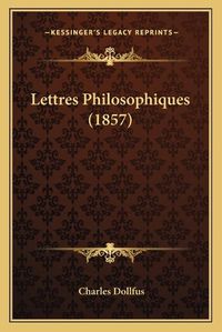 Cover image for Lettres Philosophiques (1857)