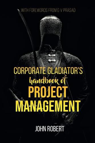 Cover image for Corporate Gladiator's Handbook of Project Management