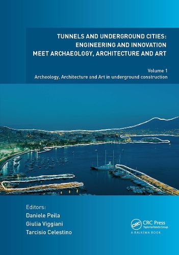 Cover image for Tunnels and Underground Cities. Engineering and Innovation Meet Archaeology, Architecture and Art