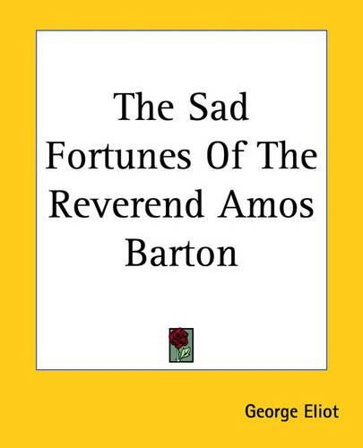 Cover image for The Sad Fortunes Of The Reverend Amos Barton