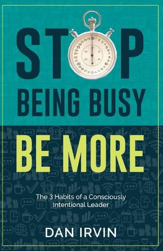 Cover image for Stop Being Busy Be More