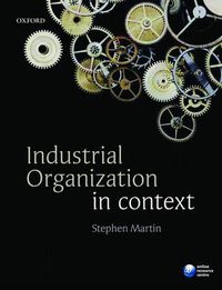 Cover image for Industrial Organization in Context