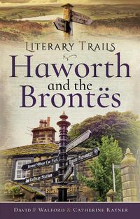 Cover image for Literary Trails: Haworth and the Bront s