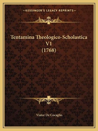 Tentamina Theologico-Scholastica V1 (1768)