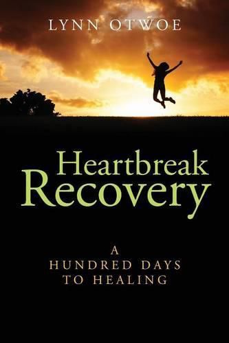 Cover image for Heartbreak Recovery: A Hundred Days to Healing