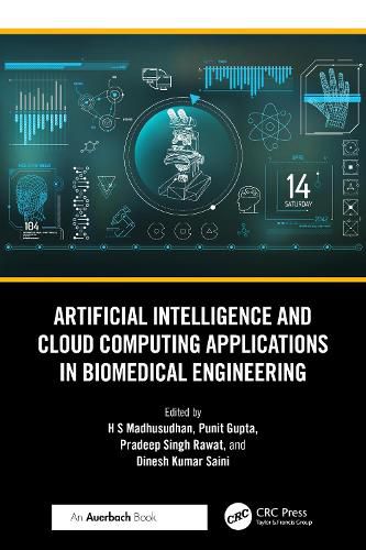 Cover image for Artificial Intelligence and Cloud Computing Applications in Biomedical Engineering