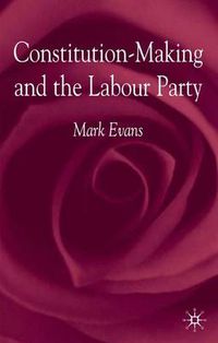 Cover image for Constitution-Making and the Labour Party