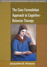Cover image for The Case Formulation Approach to Cognitive-Behavior Therapy