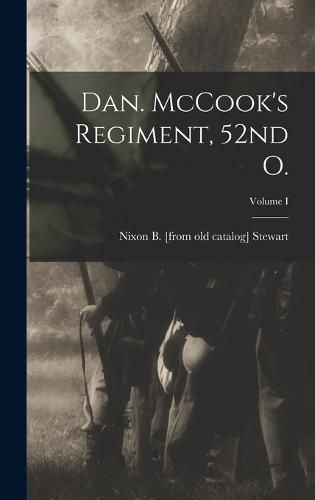 Dan. McCook's Regiment, 52nd O.; Volume I