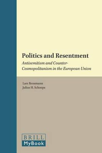 Cover image for Politics and Resentment: Antisemitism and Counter-Cosmopolitanism in the European Union