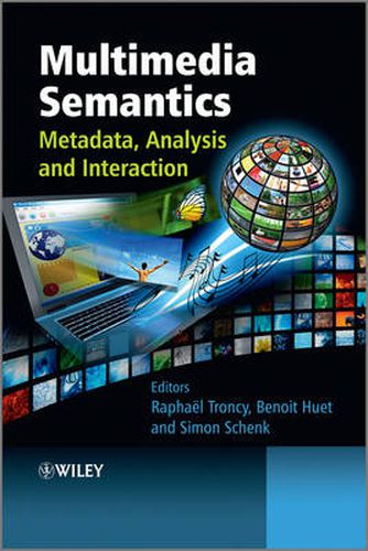 Cover image for Multimedia Semantics: Metadata, Analysis and Interaction