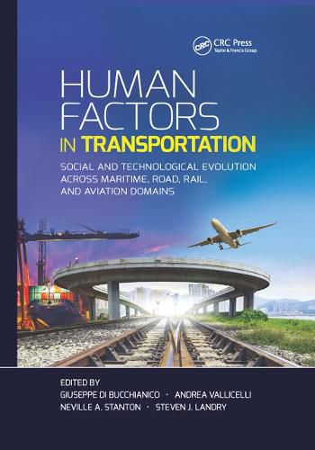 Cover image for Human Factors in Transportation: Social and Technological Evolution Across Maritime, Road, Rail, and Aviation Domains