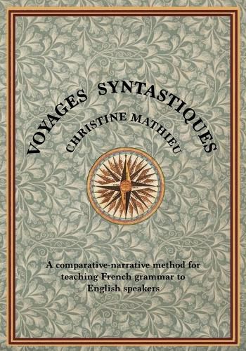 Cover image for Voyages Syntastiques: A comparative-narrative method for teaching French to English speakers