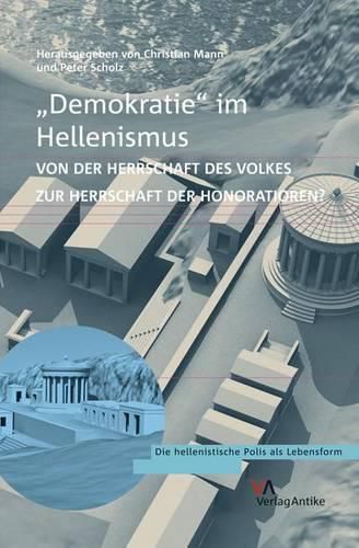 Cover image for 'Demokratie' Im Hellenismus?: Von Der Herrschaft Des Volkes Zur Herrschaft Der Honoratioren?