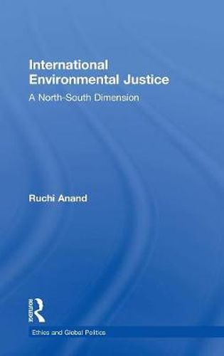 Cover image for International Environmental Justice: A North-South Dimension