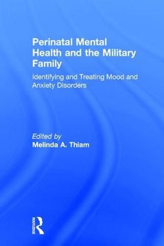 Cover image for Perinatal Mental Health and the Military Family: Identifying and Treating Mood and Anxiety Disorders