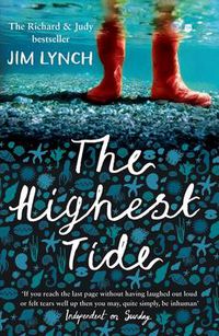 Cover image for The Highest Tide: The Richard & Judy Book Club Pick