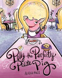 Cover image for Polly the Perfectly Polite Pig