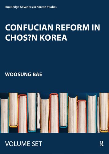 Cover image for Confucian Reform in Choson Korea: Yu Hyongwon's Pan'gye surok