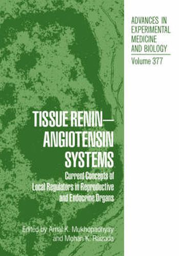 Cover image for Tissue Renin-Angiotensin Systems: Current Concepts of Local Regulators in Reproductive and Endocrine Organs