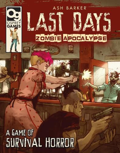 Cover image for Last Days: Zombie Apocalypse: A Game of Survival Horror