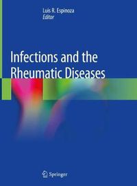 Cover image for Infections and the Rheumatic Diseases