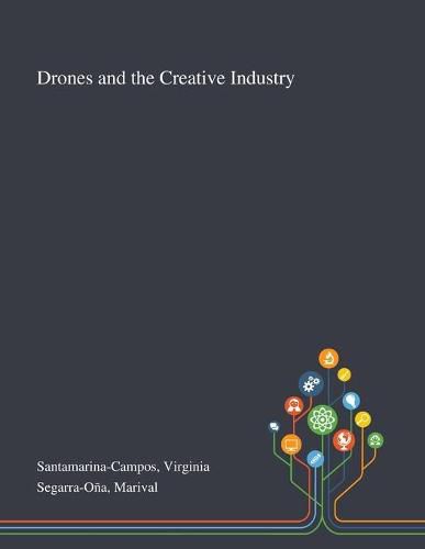 Cover image for Drones and the Creative Industry