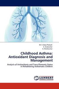 Cover image for Childhood Asthma: Antioxidant Diagnosis and Management