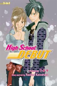 Cover image for High School Debut (3-in-1 Edition), Vol. 3: Includes vols. 7, 8 & 9