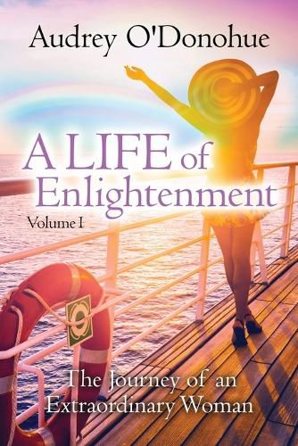 Cover image for A LIFE of Enlightenment: The Journey of an Extraordinary Woman - 2nd Edition