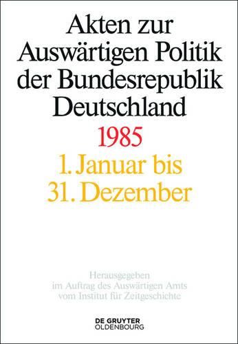 Cover image for Akten Zur Auswartigen Politik Der Bundesrepublik Deutschland 1985