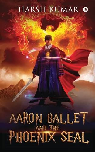 Cover image for Aaron Ballet and the Phoenix Seal