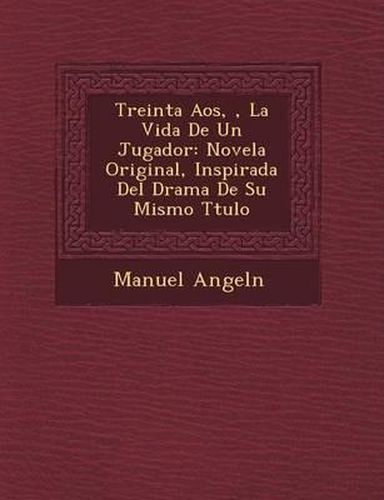Cover image for Treinta a OS, , La Vida de Un Jugador