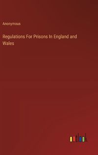 Cover image for Regulations For Prisons In England and Wales