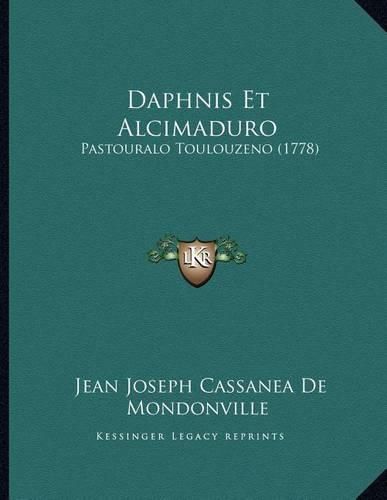 Daphnis Et Alcimaduro: Pastouralo Toulouzeno (1778)