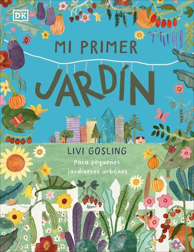 Cover image for Mi primer jardin (My First Garden)