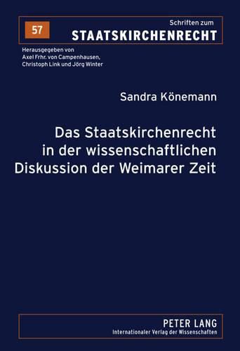 Cover image for Das Staatskirchenrecht in Der Wissenschaftlichen Diskussion Der Weimarer Zeit