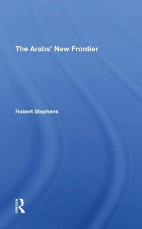 Cover image for The Arabs' New Frontier