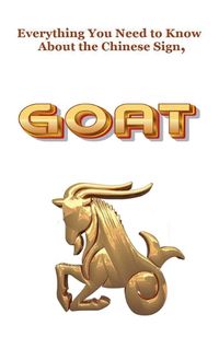 Cover image for Everything You Need to Know About the Chinese Sign, Goat