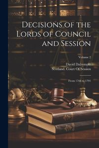 Cover image for Decisions of the Lords of Council and Session