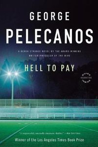 Cover image for Hell to Pay: A Derek Strange Novel