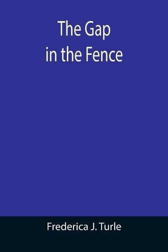 Cover image for The Gap in the Fence