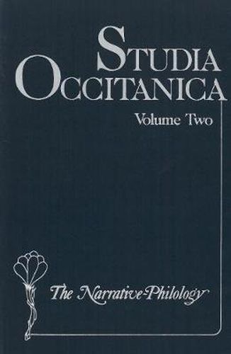 Studia Occitanica: In Memoriam Paul Remy, Volume 2 The Narrative-Philology