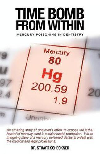 Cover image for Time Bomb from Within: Mercury Poisoning in Dentistry