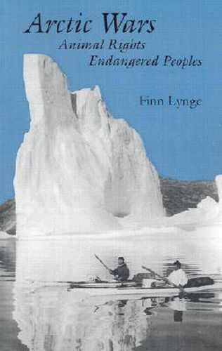 Cover image for Arctic Wars, Animal Rights, Endangered Peoples