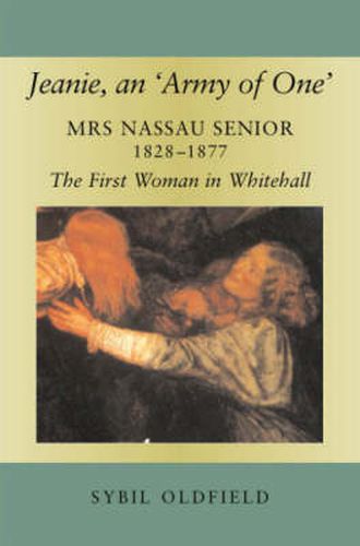 Cover image for Jeanie, an 'Army of One': Mrs Nassau Senior, 1828-1877, the First Woman in Whitehall