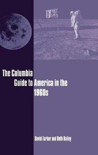 Cover image for The Columbia Guide to America in the 1960s