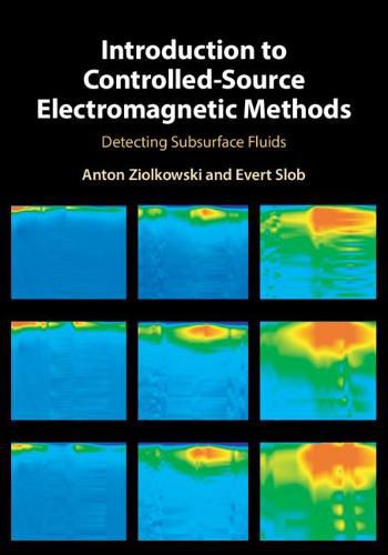 Cover image for Introduction to Controlled-Source Electromagnetic Methods: Detecting Subsurface Fluids