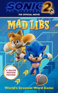 Cover image for Sonic the Hedgehog 2: The Official Movie Mad Libs: World's Greatest Word Game